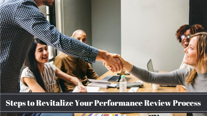 Steps to Revitalize Your Performance Review Process